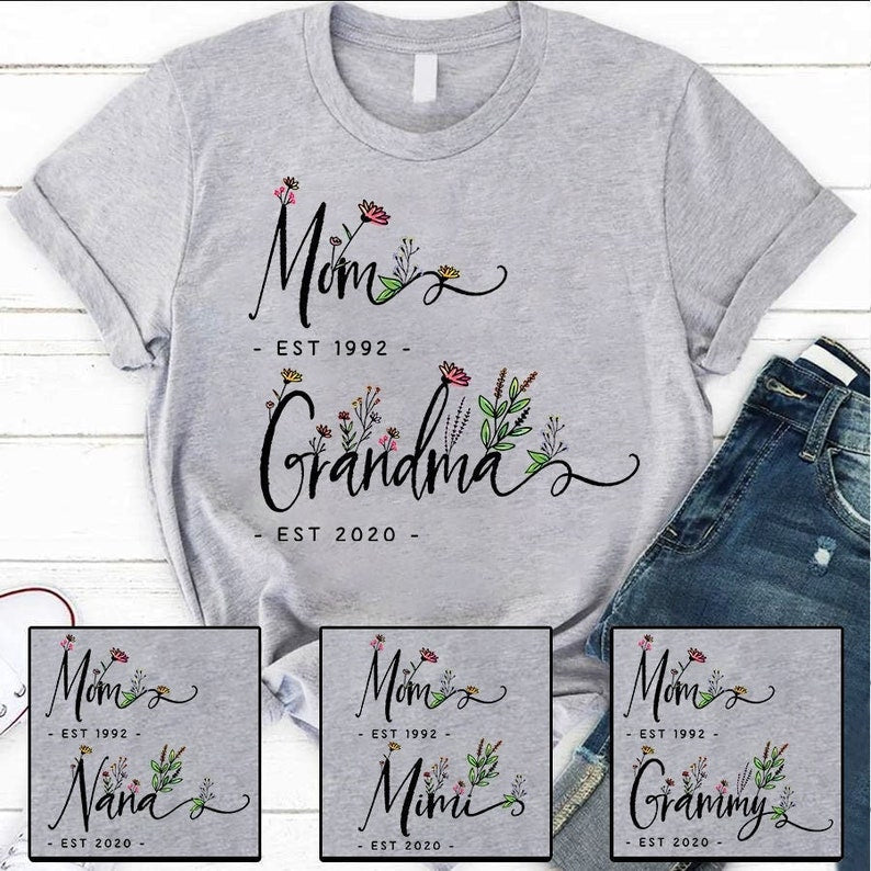 Personalized Grandma To Be Tshirt, Wildflower Mom Shirt Grandma Est Custom Mother’S Day T-Shirt, Shirt For Grandma With Custom Year