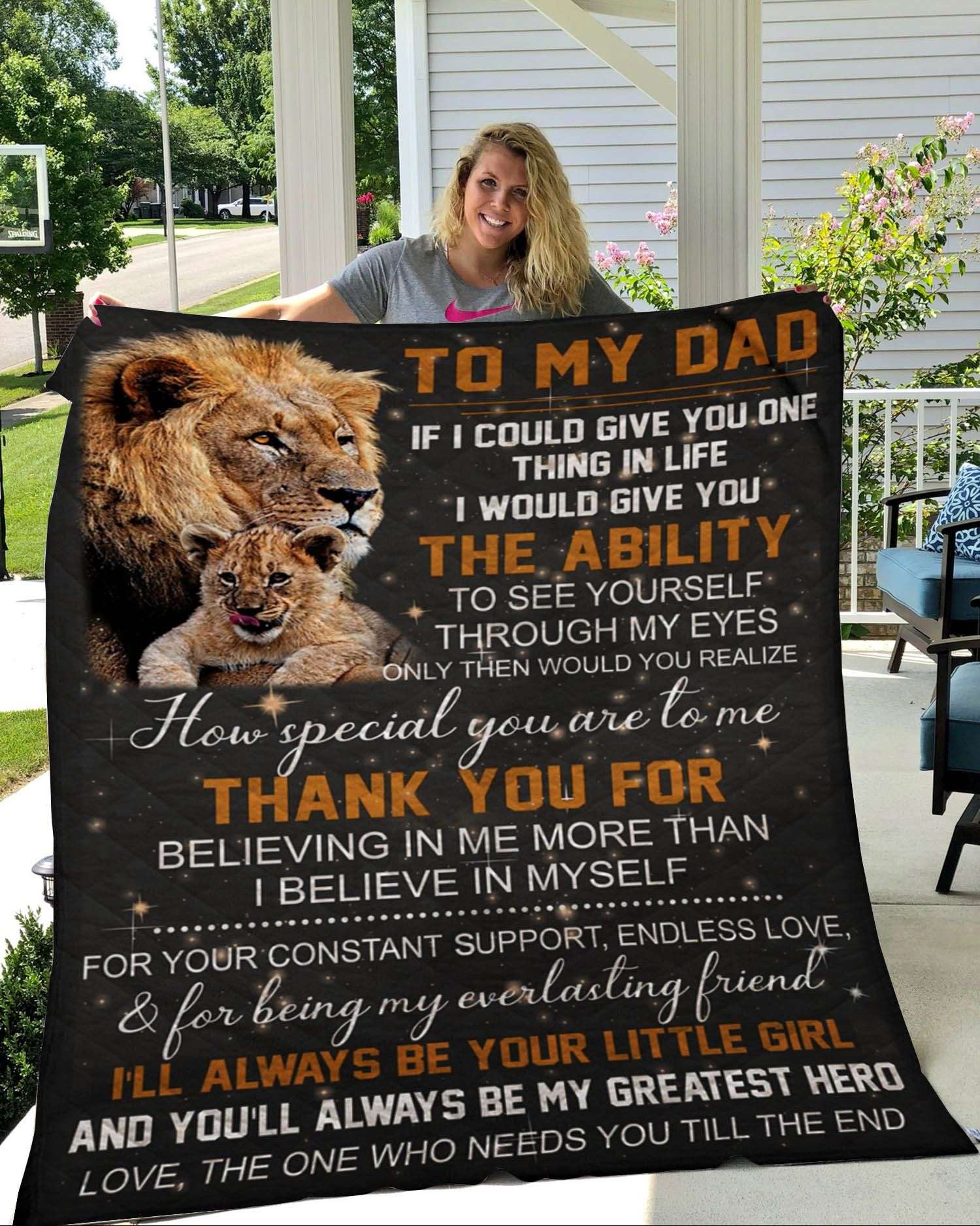 To My Dad I Would Give You One Thing Lion Quilt Blanket