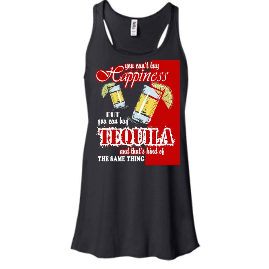 You Can’t Buy Hapiness T Shirt, You Can Buy Tequila T Shirt, Cool T Shirt