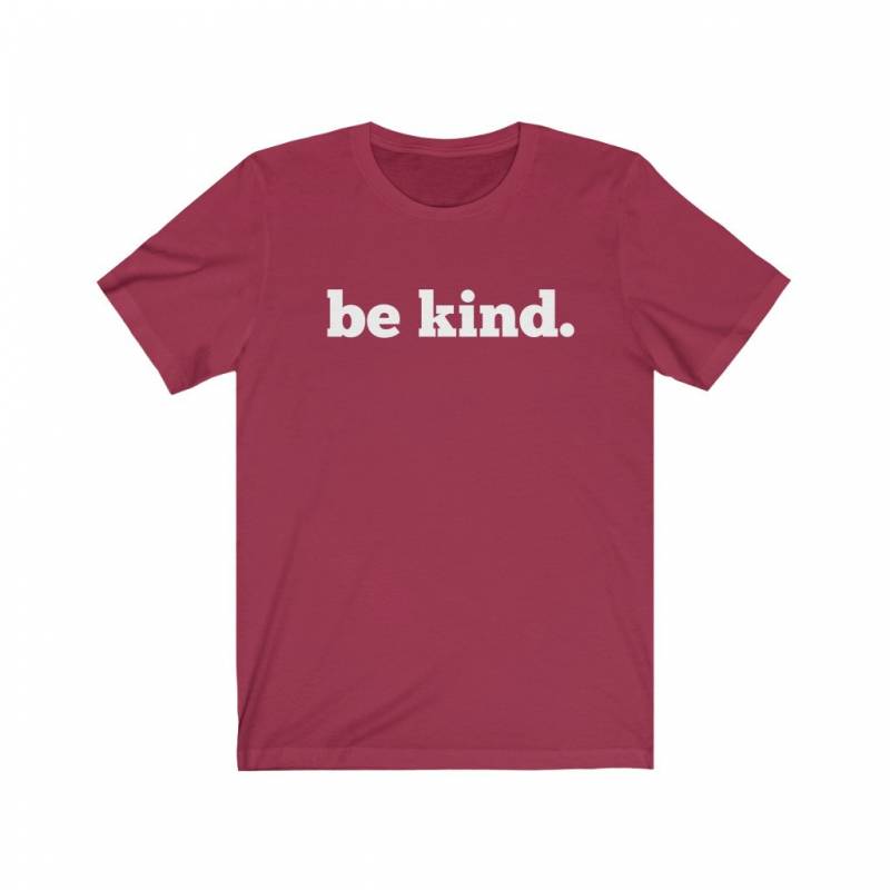 Be Kind Shirt - Be a Good Person Shirt - Golden Rule Shirt - Peace Shirt - Respect Shirt - Bella Canvas Unisex Jersey Short Sleeve Tee