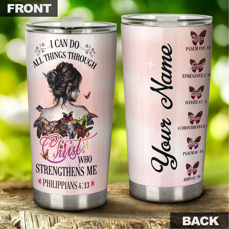 Butterfly Faith Pretty Girl I Can Do All Things Christ Strengthen Me Personalized Tumbler-Birthday Christmas Gift For Jesus Lover Christians