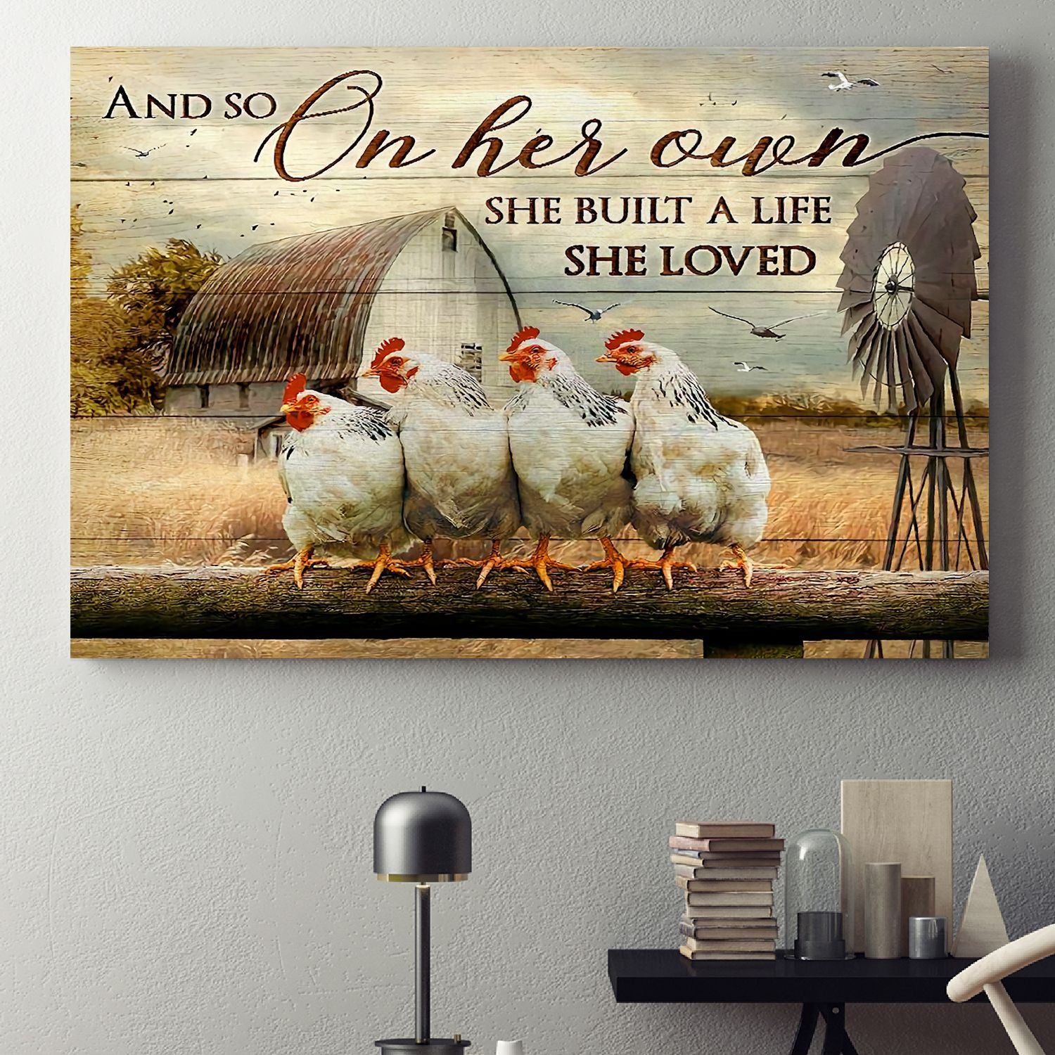 White Chicken On Country Farm Poster – On Her Own She Built A Life She Loved Canvas Home Décor Gifts For Men Women – Gigo Smart