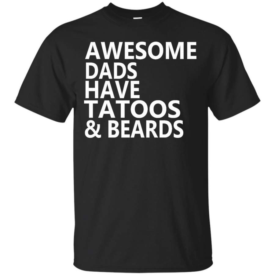 AGR Father s Day Papa Shirts Awesome Dads Have Tattoo And Beards T shirts Hoodies Sweatshirts