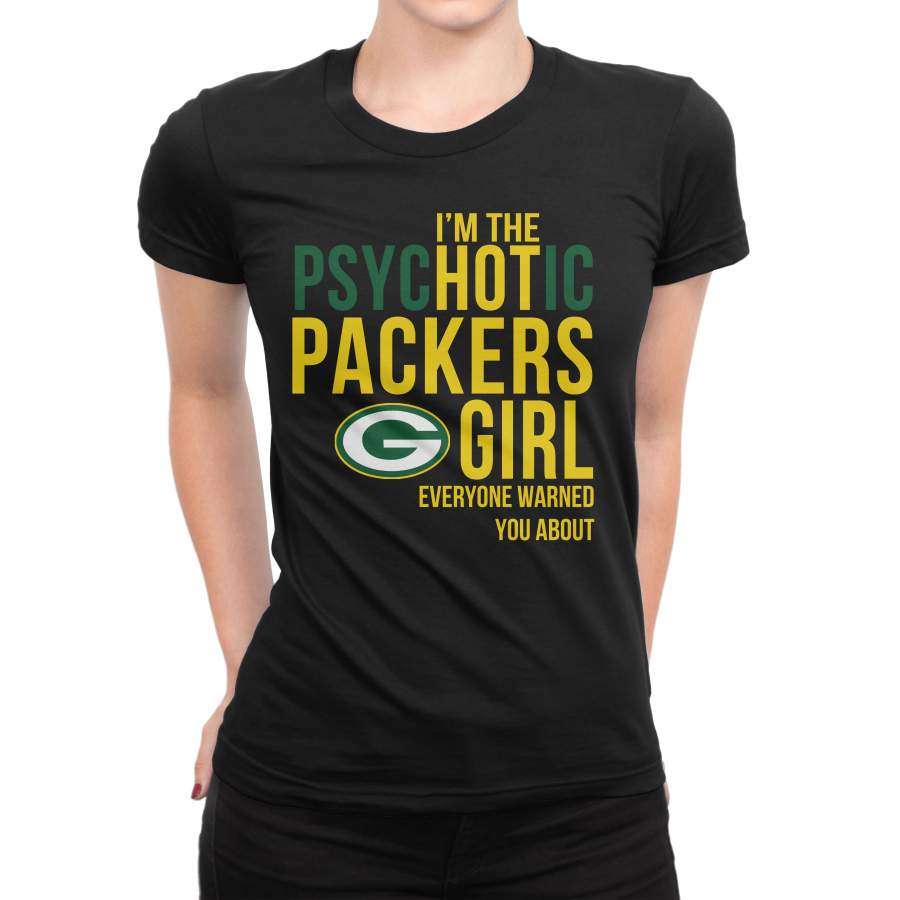 PsycHOTic  Green Bay Packers T-Shirt (Unisex)