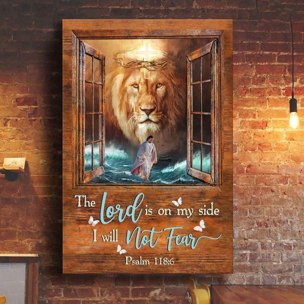 The Lord Is On My Side I Will Not Fear Jesus Lion – Matte Canvas