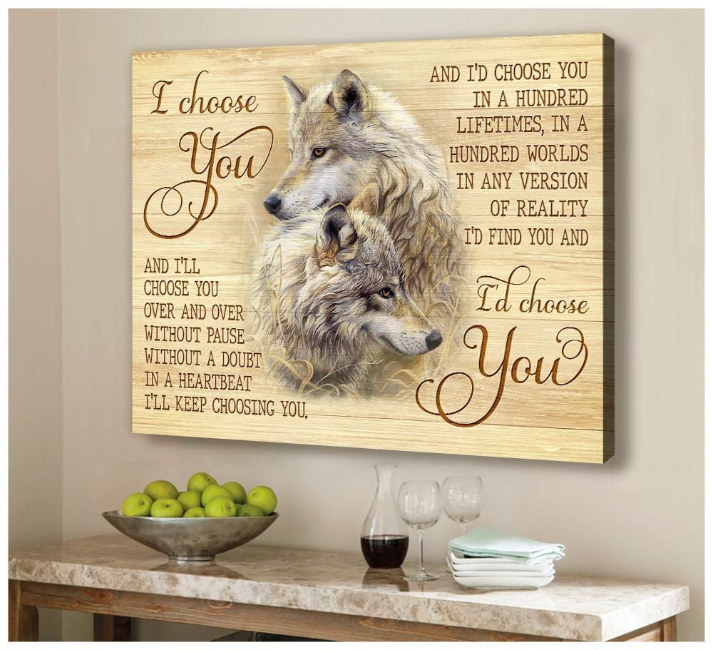 Canvas – Wolf – I Choose You Gift For Family, Wall Art Decor, Canvas Print, Home Decor