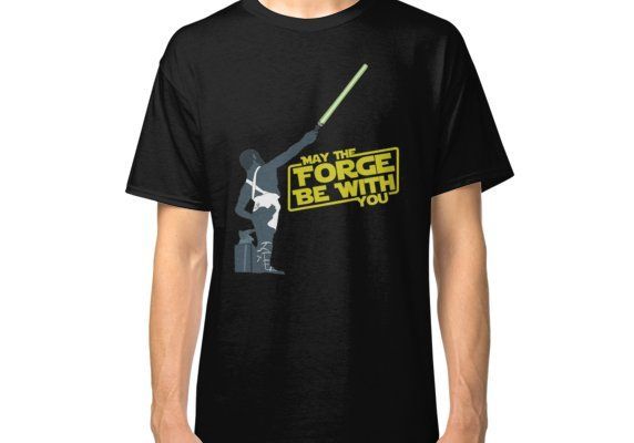 May The Forge Be With You Classic T-Shirt