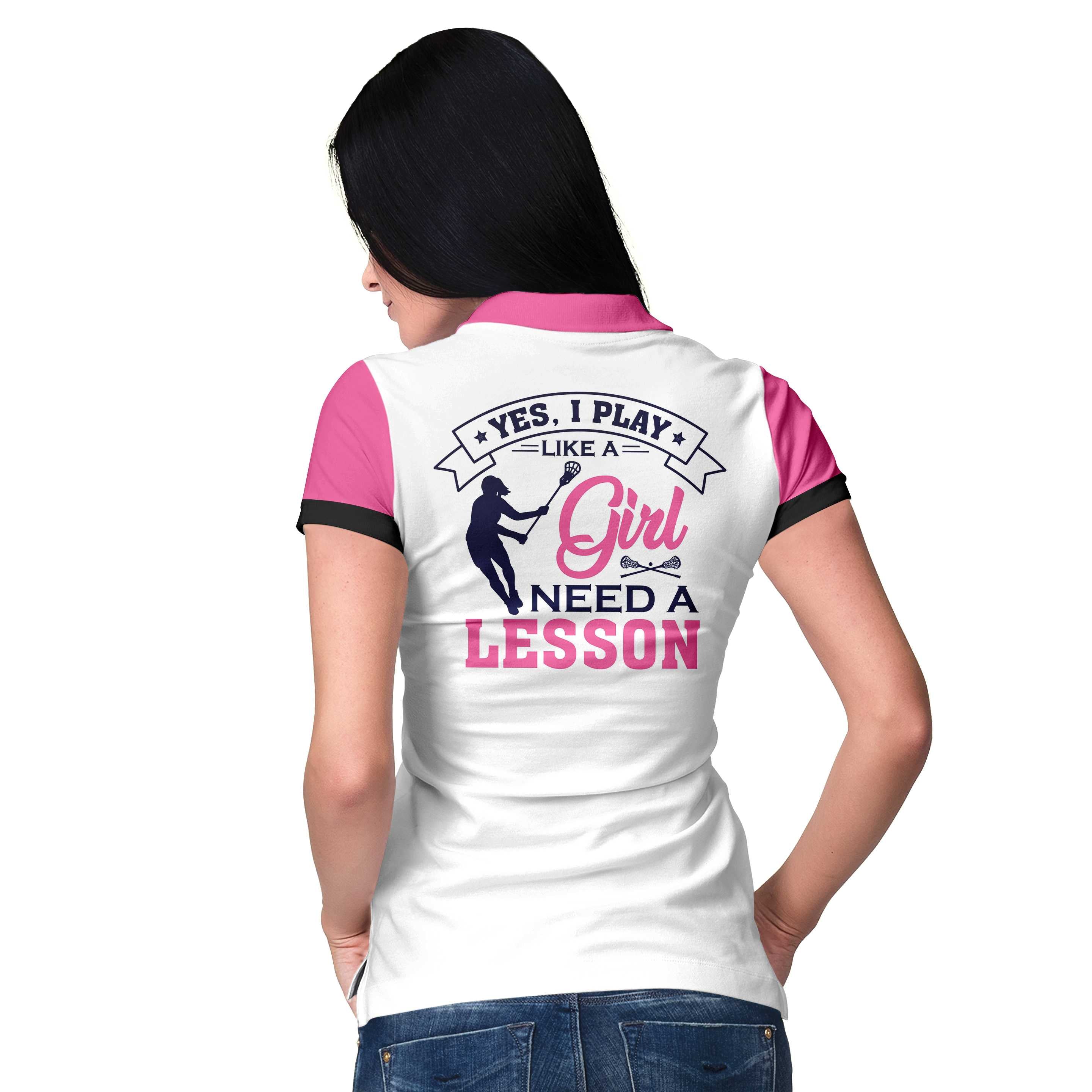 Yes I Play Like A Girl Need A Lesson Lacrosse Short Sleeve Women Polo Shirt, White And Pink Lacrosse Shirt For Ladies Coolspod