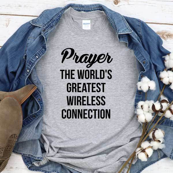 Prayer The World’s Greatest Wireless Connection Standard/Premium T-Shirt