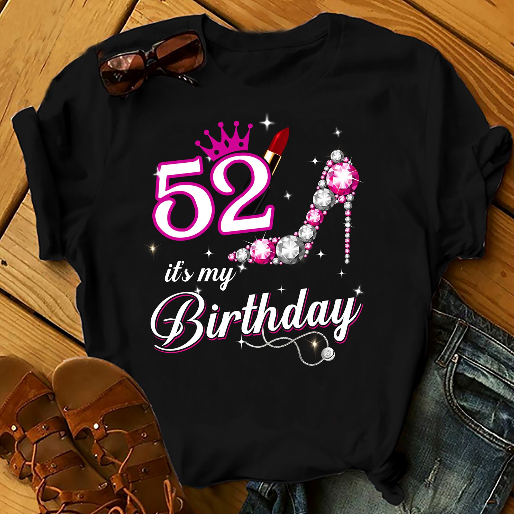 52 It’s My Birthday – Shirts Women, Birthday T Shirts, Summer Tops, Beach T Shirts