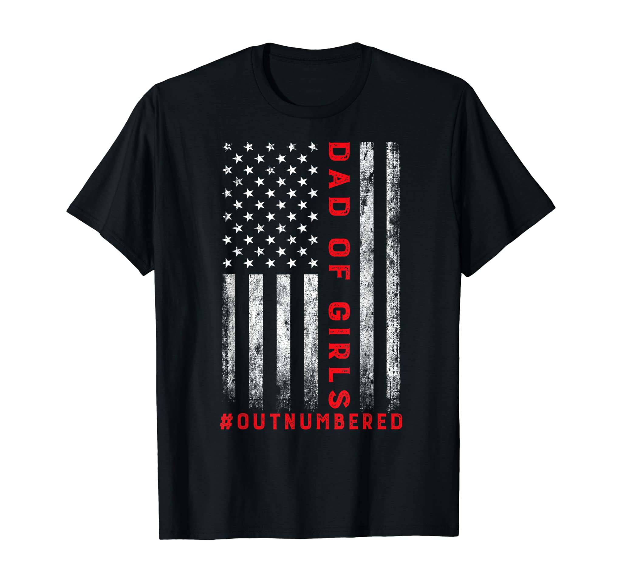 Mens Proud Dad Of Girls #Outnumbered Vintage American Flag Father T-Shirt