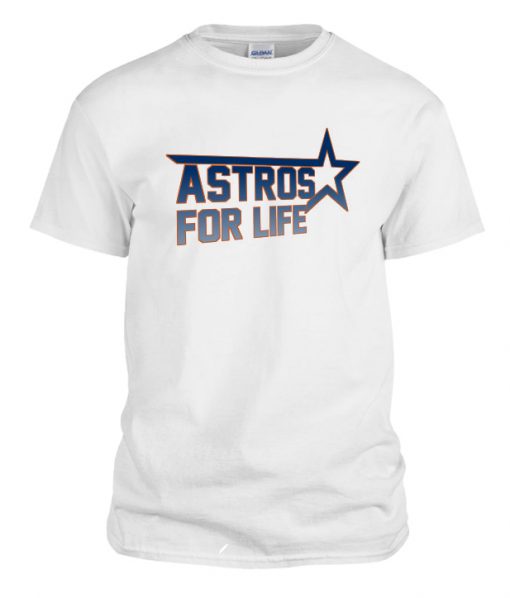 Astros For Life New RS T shirt