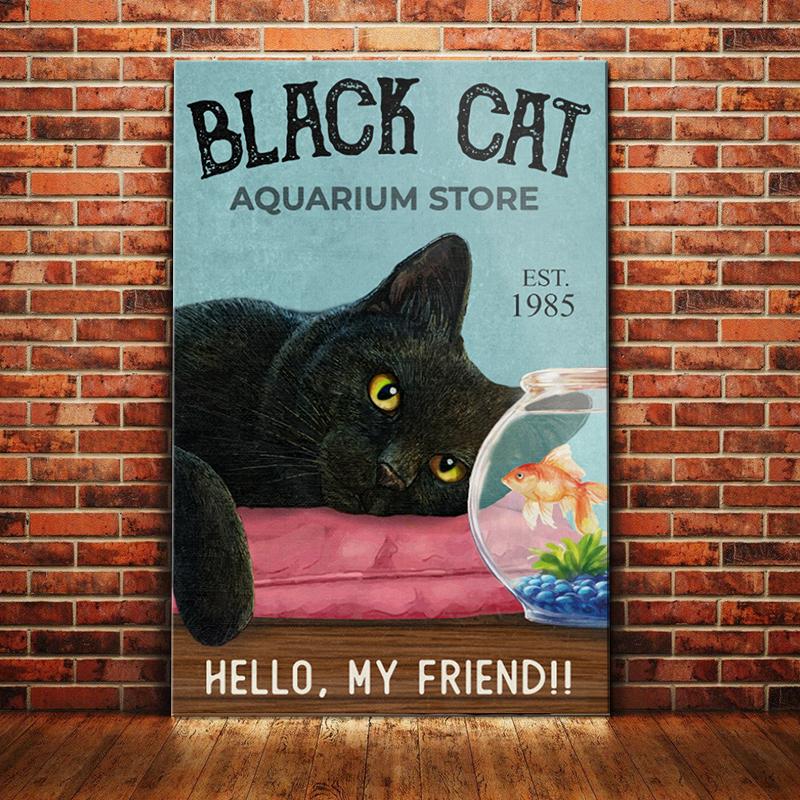 Black Cat Canvas And Poster Aquarium Store Hello My Friend | Art Print | Home Decor | Room Decor | Wall Art