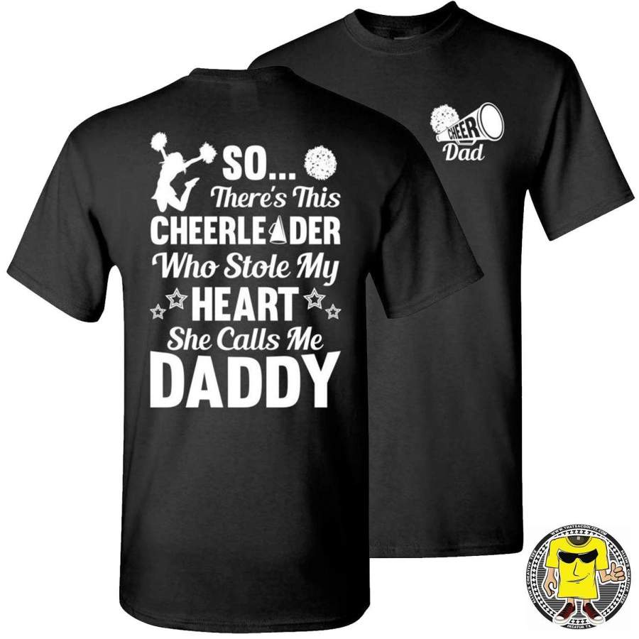 So There’s This Cheerleader Who Stole My Heart Daddy Cheer Dad Shirts