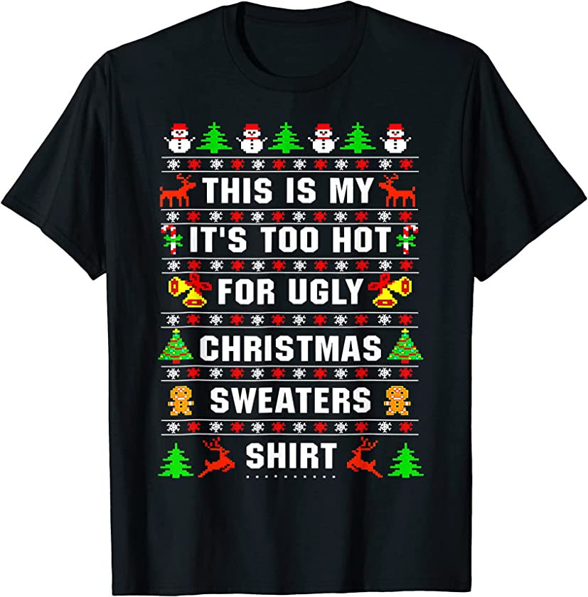 This Is My It’s Too Hot For Ugly Christmas Sweaters Pixeled T-Shirt