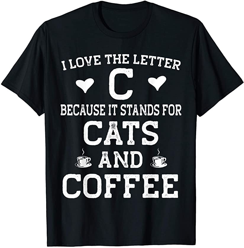 Cats and Coffee theme gift I love letter c cute kitten gift T-Shirt