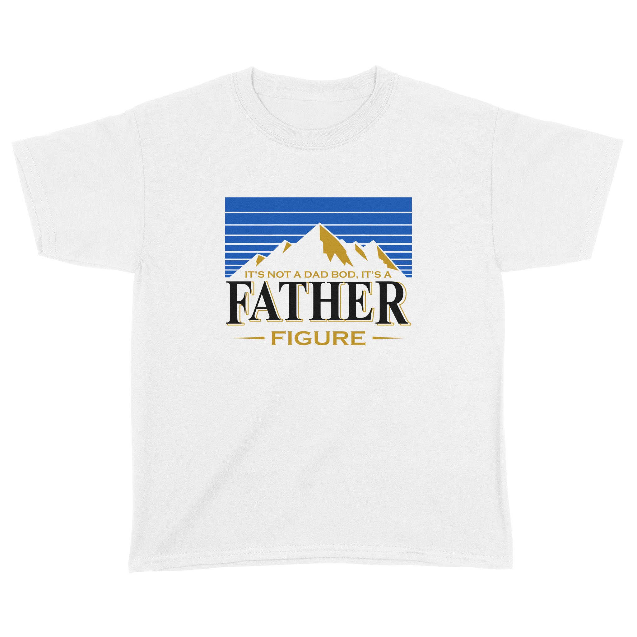 It’s Not A Dad Bod It’s A Father Figure Mountain Shirt Funny Father’s Day Gift – Standard Youth T-shirt