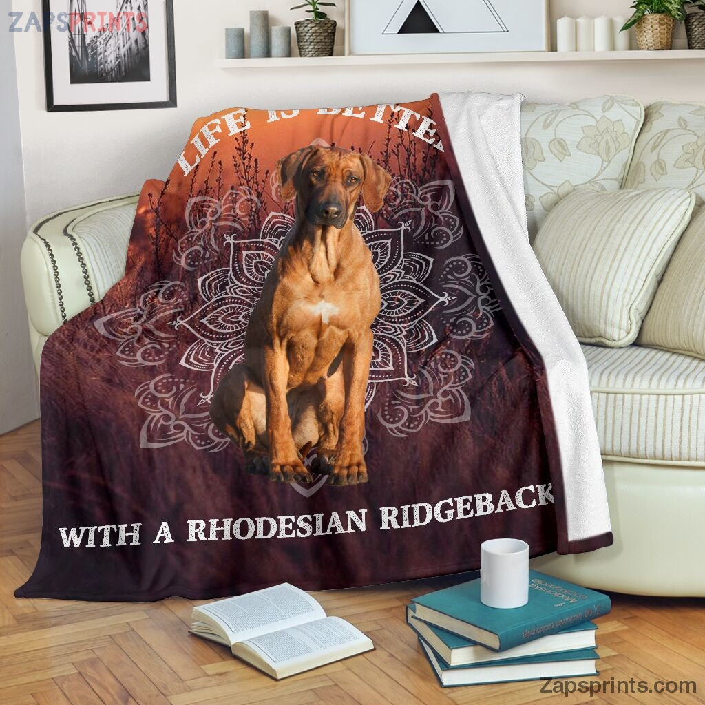 Life Is Better With Rhodesian Ridgebacks Blanket – Cool Gift Ideas