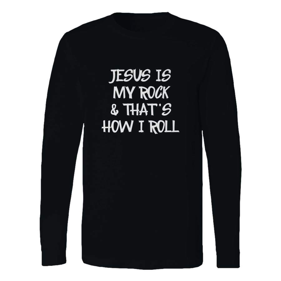 Jesus Rock God Quote Long Sleeve T-Shirt