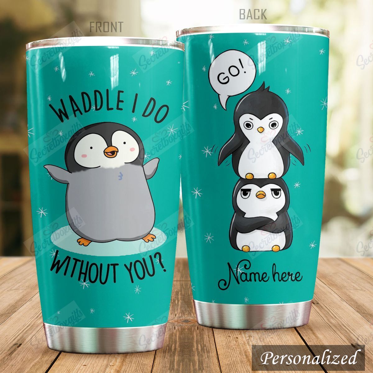 Personalized Penguin Waddle I Do Without You Nc1010341Cl Stainless Steel Tumbler Customize Name, Text, Number