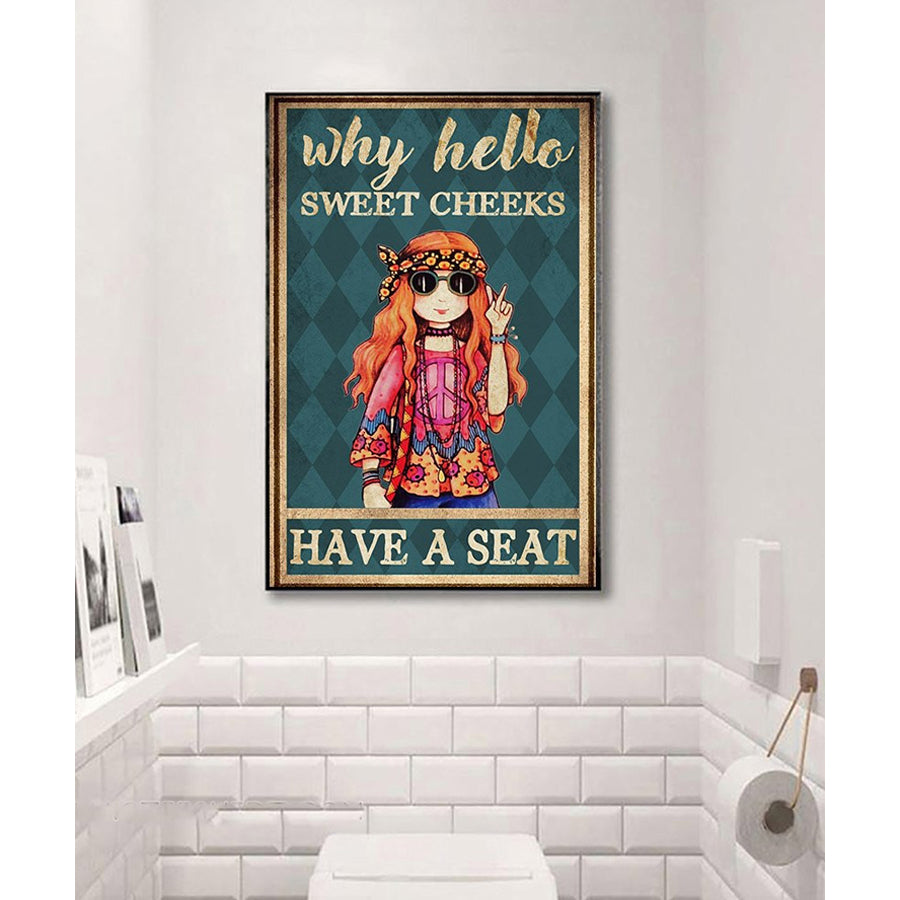 Why Hello Sweet Cheeks Have A Seat Hippie Poster, Hippie Soul Gift, Bathroom Hippie Poster, Hippie Decor Lover, Gift For Women, Home Decor