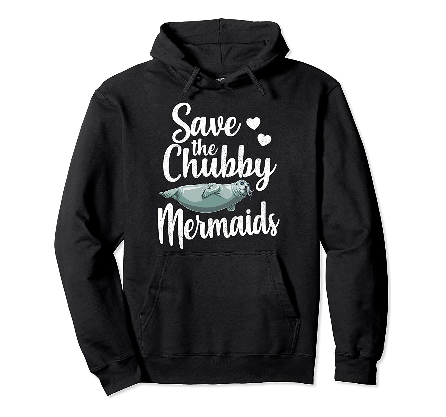 Save The Chubby Mermaids Funny Ocean Animal Pullover Hoodie, T-Shirt, Sweatshirt, Tank Top, Racerback, Dolman