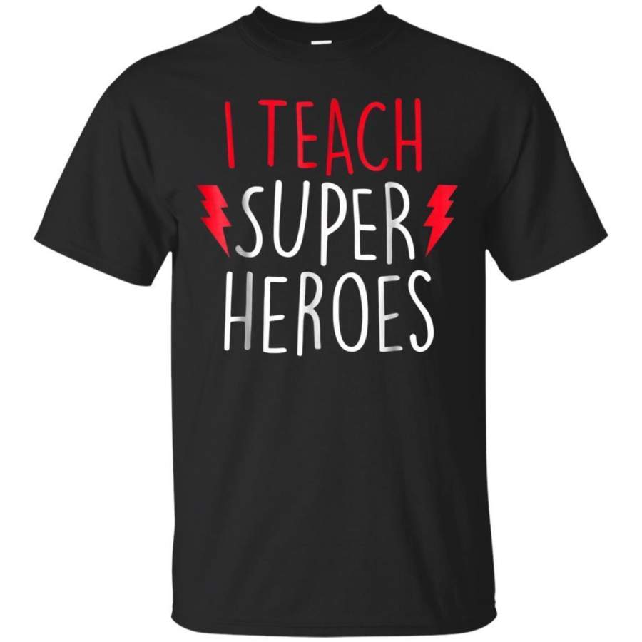 AGR I Teach Super Heroes Tshirts  Cute Teacher T Shirts Jaq T-shirt