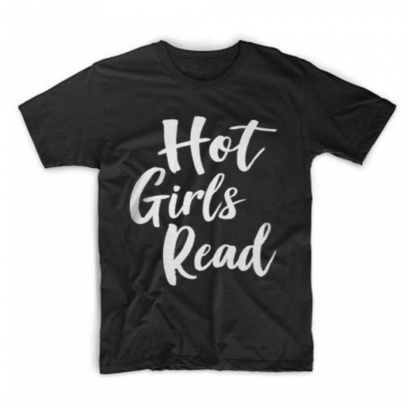 Hot Girls Read T Shirt