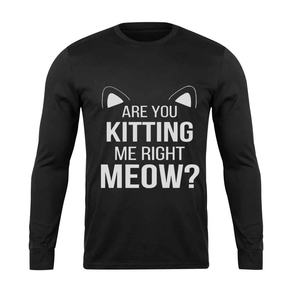 Are You Kitten Me Right Meow Duck Long Sleeve T-Shirt