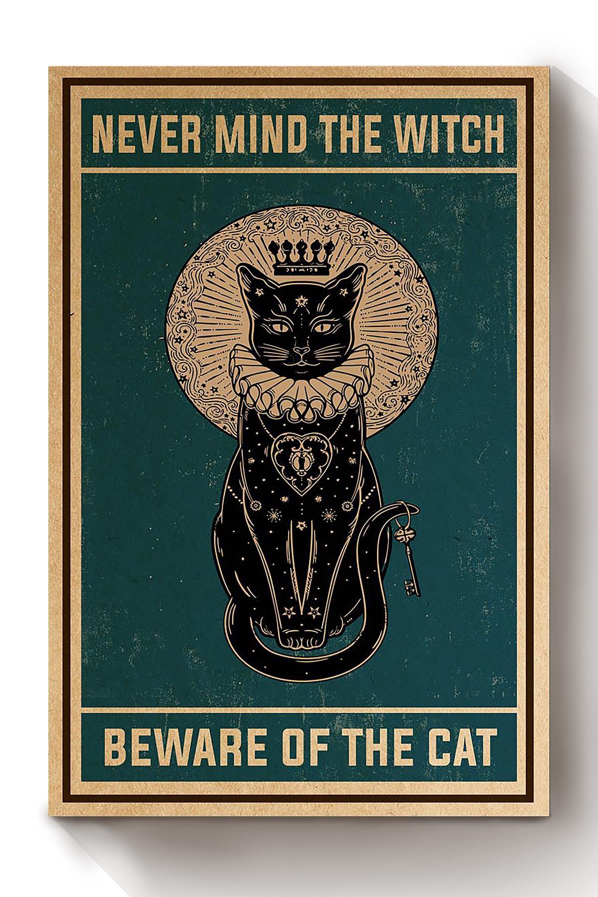 Never Mind The Witch Beware Of The Cat Animal Wall Art Gift For Cat Lover International Cat Day Kitten Foster Canvas