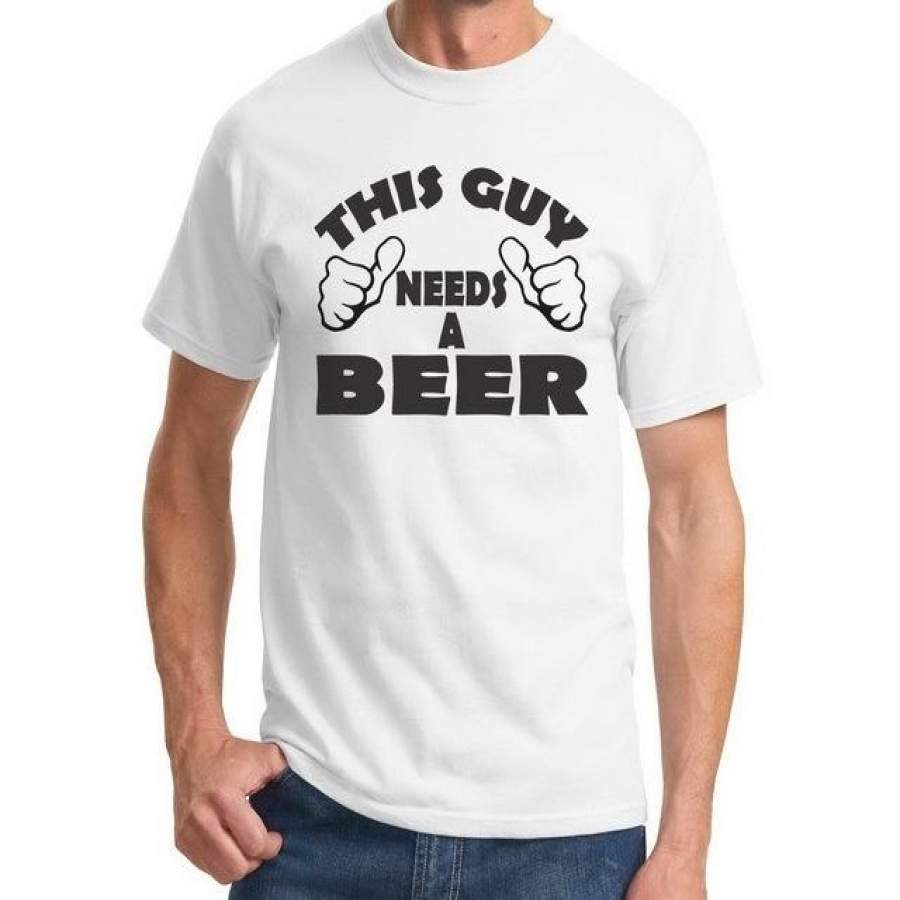 This Guy Needs A Beer -Funny Drinking Party T-Shirt Holiday Gift Tee Drunk Shirt More Size And Colors-A283