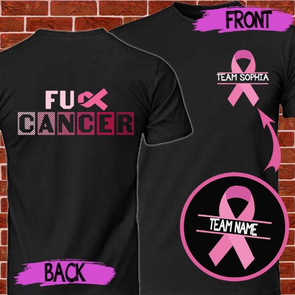 Personalized Team Breast Cancer Awareness Fu*K Cancer T-Shirt, Breast Cancer Awareness Month Shirt