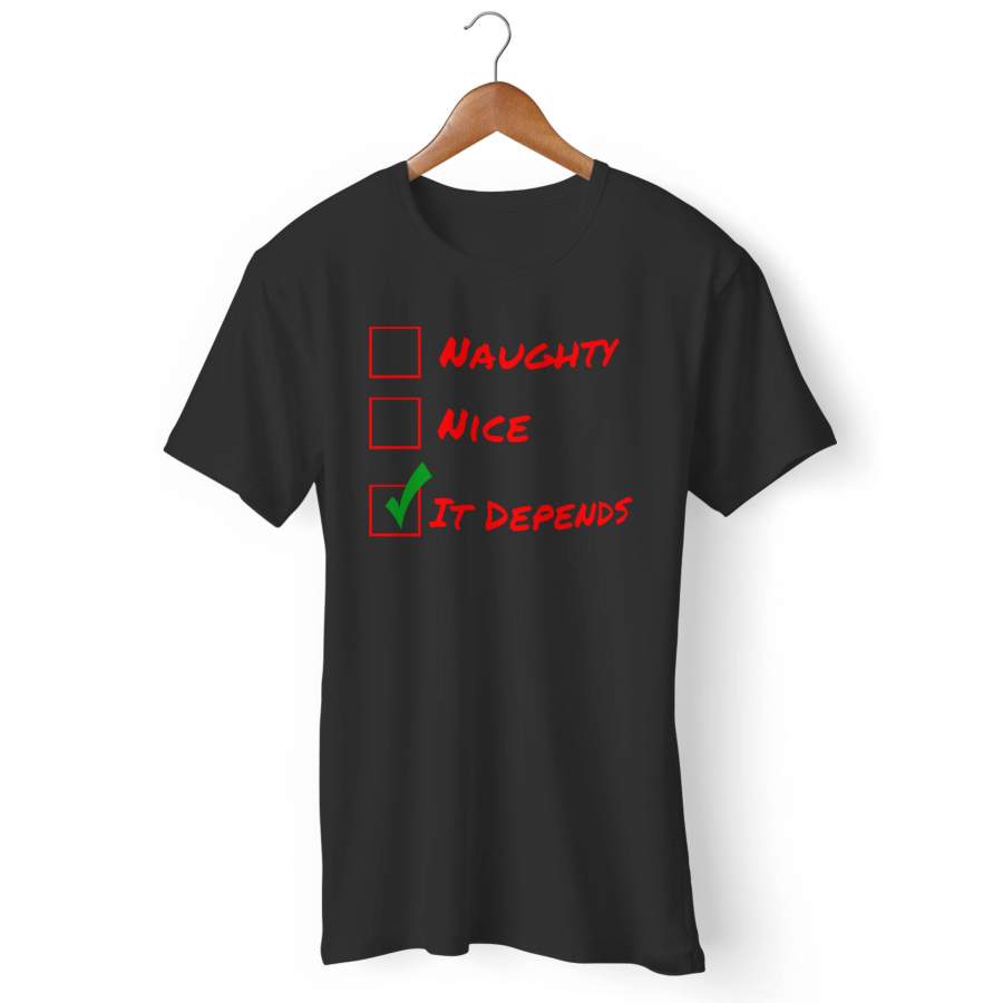 Naughty Or Nice It Depends Santa’s Checklist Funny Christmas Man’s T-Shirt