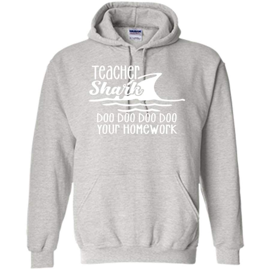 Teacher Shark Doo Doo Doo Your Homework – Gildan Heavy Blend Hoodie