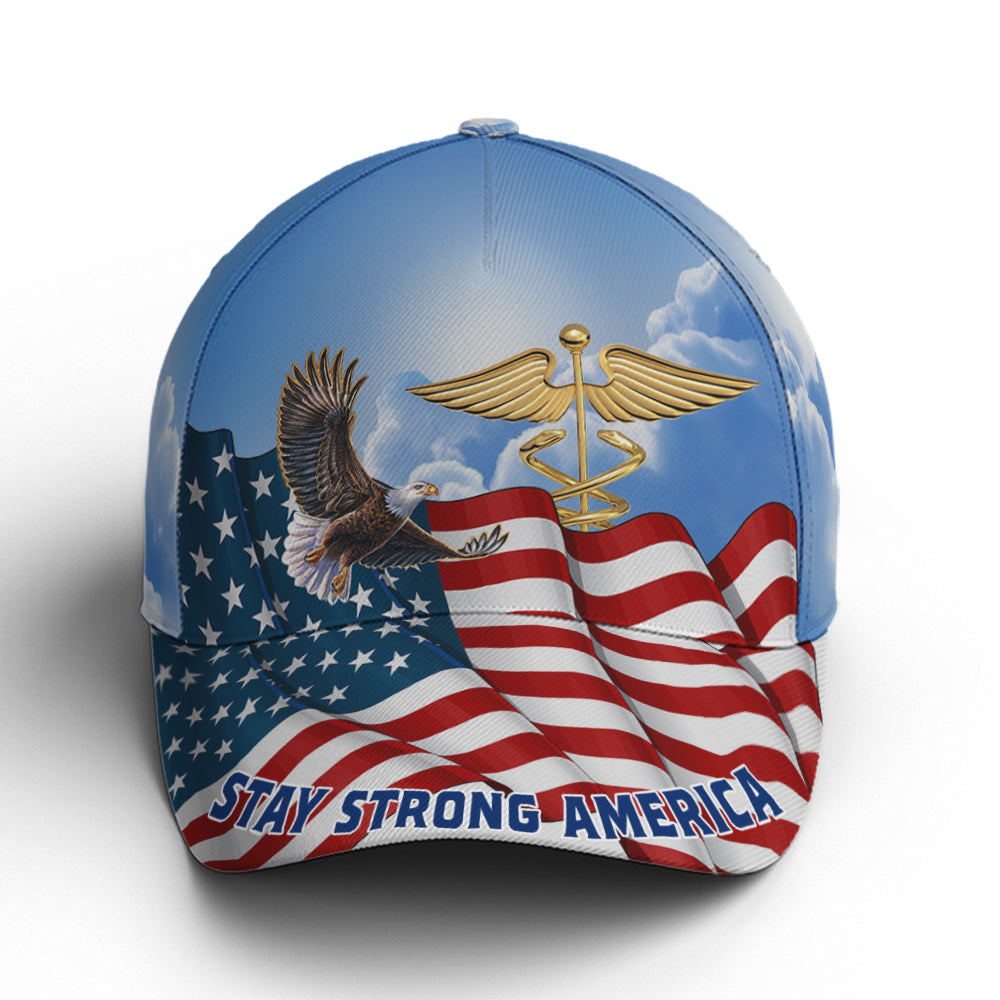 Stay Strong America Eagle And Nurse Sign Baseball Cap Coolspod