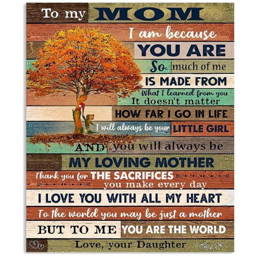 TO MY MOM, YOU ARE THE WORLD TO ME LOVE, YOUR DAUGHTER Vertical Poster