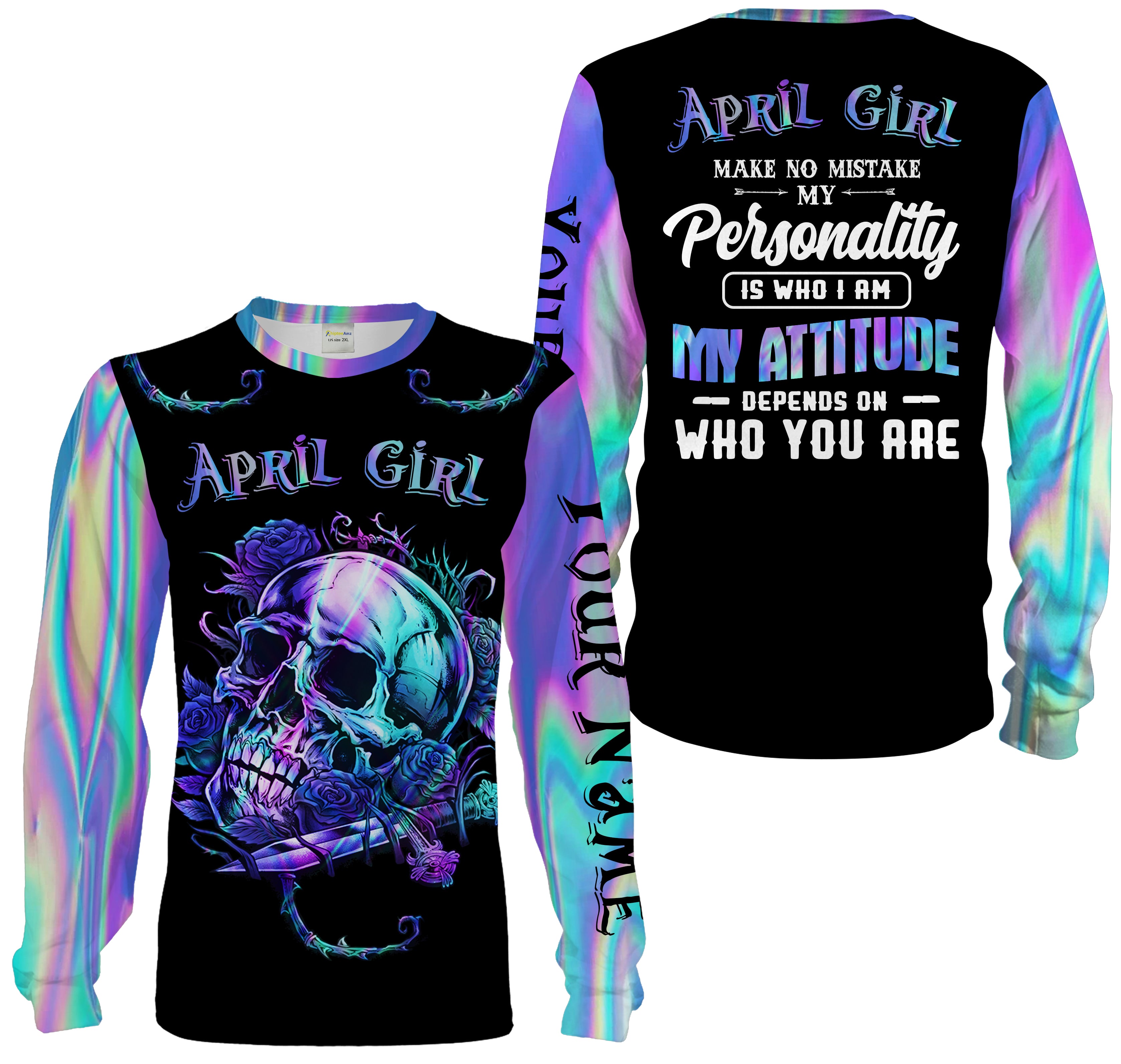 April girl skull “My personality is who I am my attitude depends on who you are” Shirts, Hoodie Cool April birthday gifts   Chipteeamz FSD1645