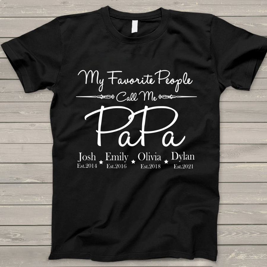 Presonalized My Favorite People Call Me Papa Est T-Shirt