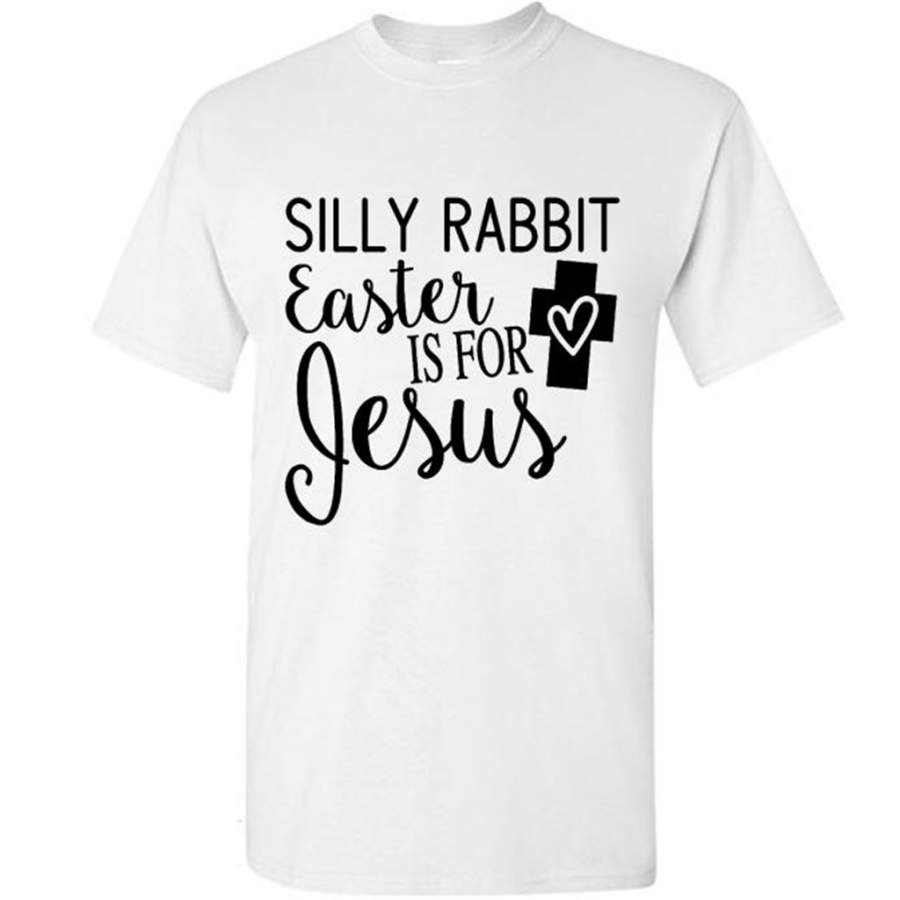 Silly Rabbit Easter Is For Jesus (w) – Gildan Short Sleeve Shirt