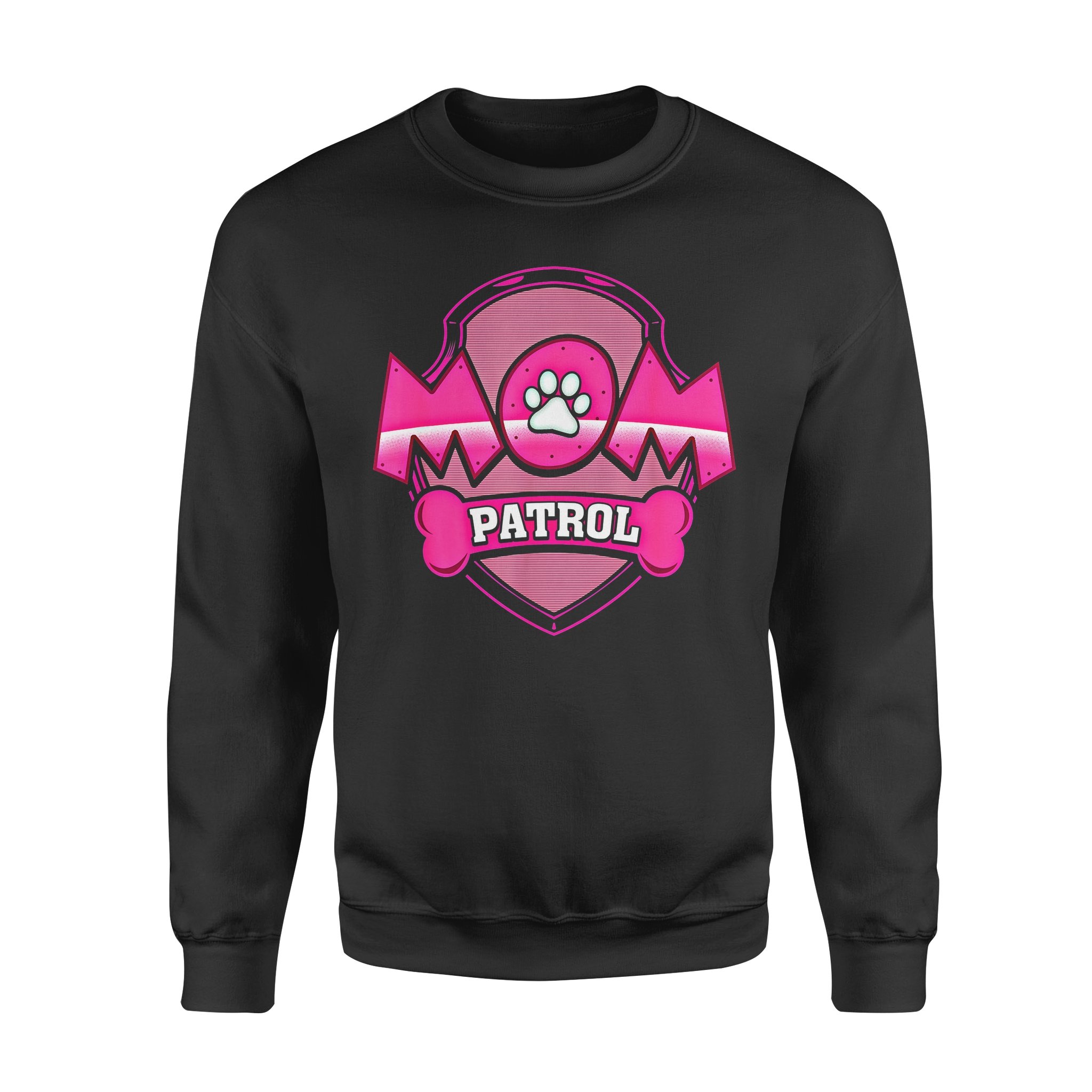 Dog gift idea Funny Mom Patrol Puppy Mom T-Shirt – Standard Fleece Sweatshirt