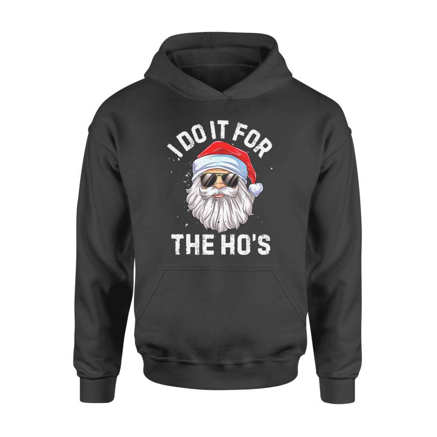 Christmas gift idea I Do It For The Ho’s Funny Inappropriate Santa T-Shirt – Standard Hoodie