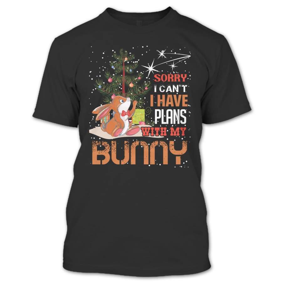 Sorry I Can’t T Shirt, I Have Plan With My Bunny T Shirt