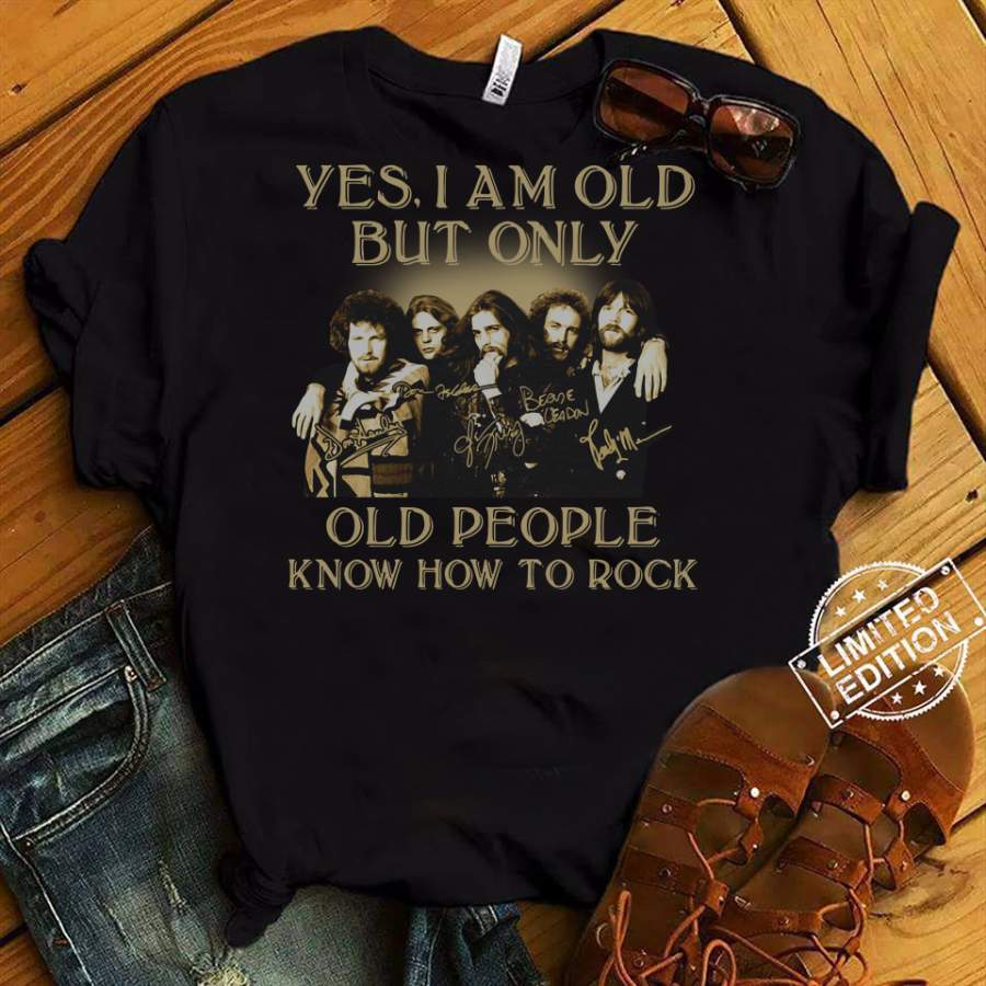 Yes I Am Old but Only Old People Know How to Rock Shirt Trending T Shirt