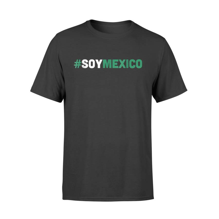 #Soymexico Soy Mexico Soccer Football Mexican T-Shirt