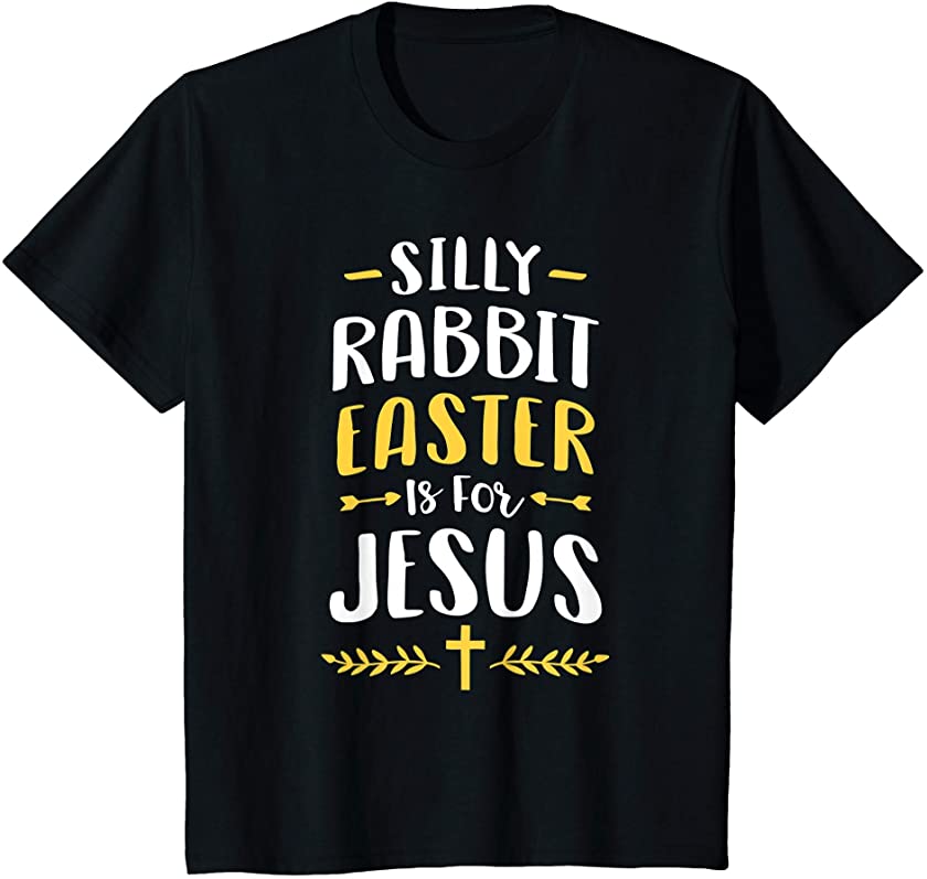 Kids Silly Rabbit Easter Is For Jesus Shirt Easter Kids Boys Girl T-Shirt