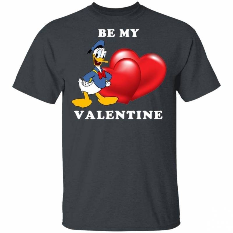 Valentine’s Shirt Be My Valentine T-shirt Donald Duck Shirt Lovely Gift VA12