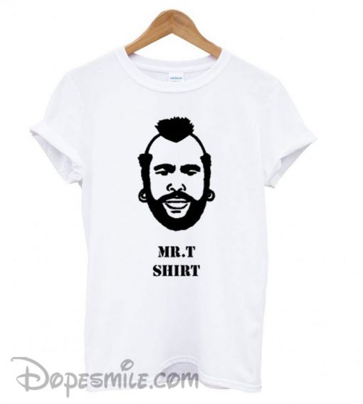 Mr T shirt