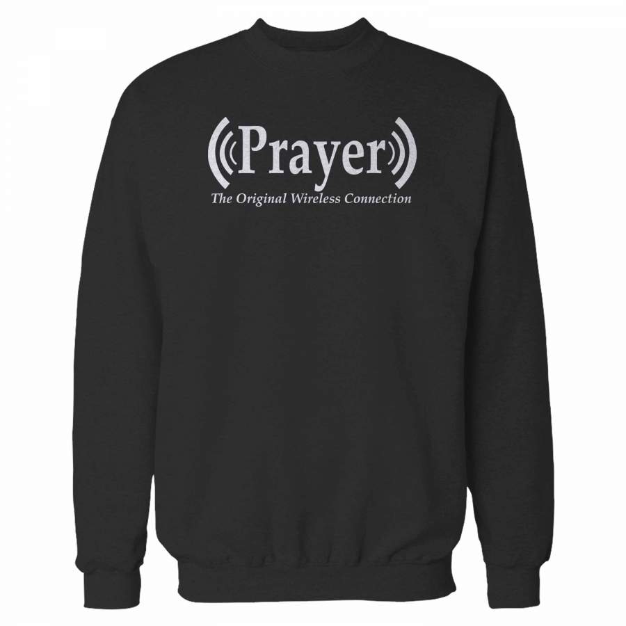 Prayer Original Wireless Connection Sweatshirt