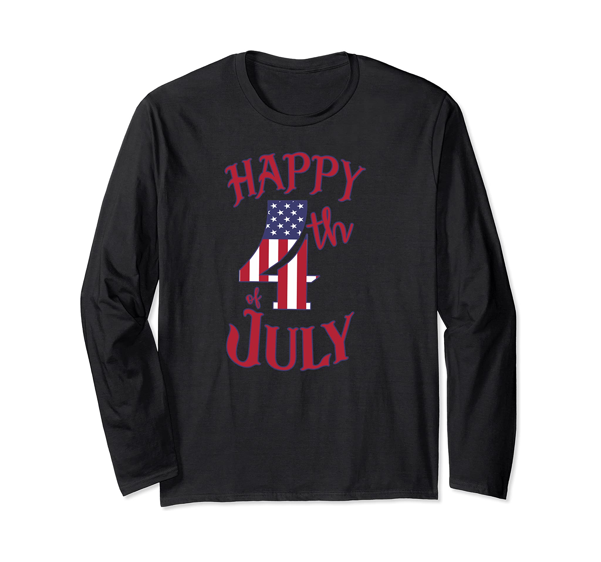 Happy 4th of July Independence Day Long Sleeve T-Shirt