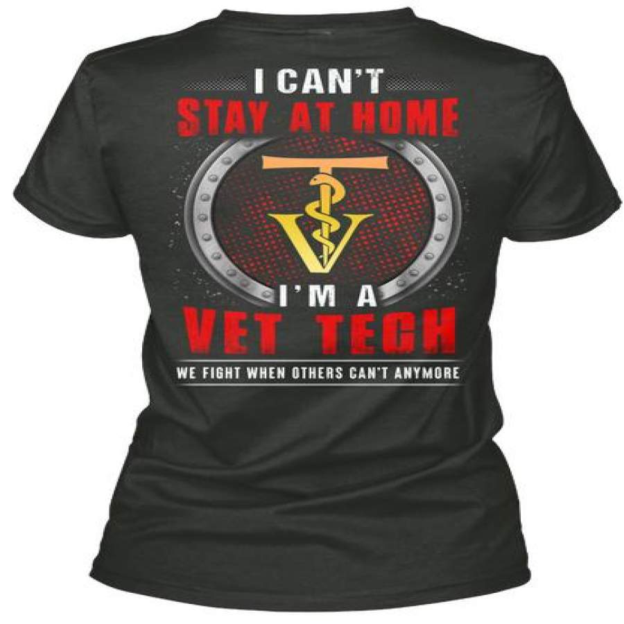 I Can’t Stay At Home I’m A Vet Tech For Personalized Job Gift Ladies V-Neck
